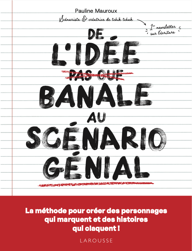 Couverture du livre « De l’idée banale au scénario génial »